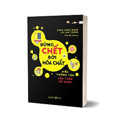 Đừng Chết Bởi Hóa Chất (Tái Bản 2022)