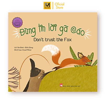 Ngụ Ngôn Song Ngữ Anh - Việt: Đừng Tin Lời Gã Cáo (Tái Bản 2019)
