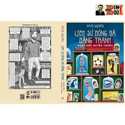 (sách tranh biếm họa) LỊCH SỬ BÓNG ĐÁ bằng tranh – Ngôi đền huyền thoại (tập 2) – David Squires – Nguyễn Tuấn Bình dịch - Nhã Nam – NXB Dân Trí – bìa cứng