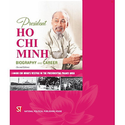 President Ho Chi Minh Biography and Career (Tiếng Anh) - edition 2025