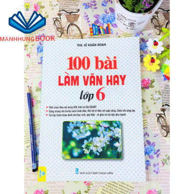 Sách 100 bài làm văn hay lớp 6.