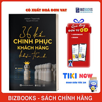 36 Kế Chinh Phục Khách Hàng Khó Tính