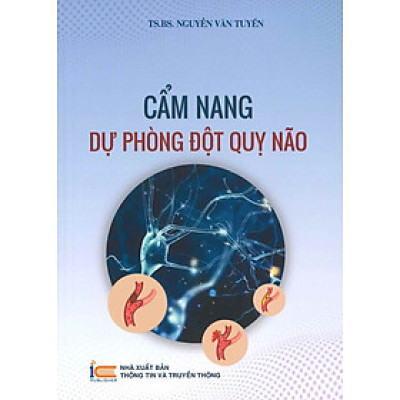 Cẩm nang Dự Phòng Đột Quỵ Não (Bản in màu) - TS.BS. Nguyễn Văn Tuyến