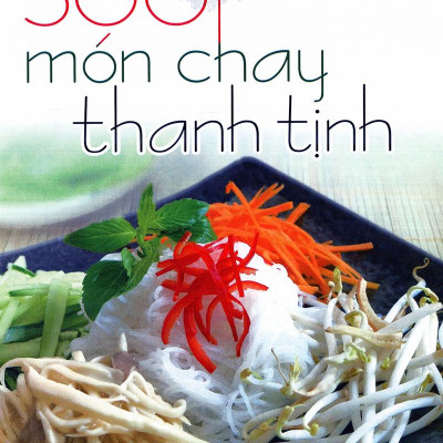 500 Món Chay Thanh Tịnh (Tập 8)