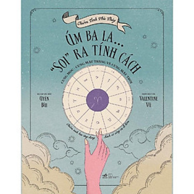 Chiêm tinh phù thủy: Úm ba la... "soi" ra tính cách -  Bản Quyền