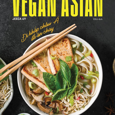 Vegan Asian - Đi Khắp Châu Á Để Ăn Chay