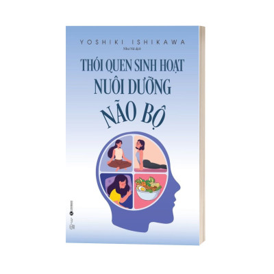 Sách - Thói Quen Sinh Hoạt Nuôi Dưỡng Não Bộ