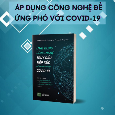 Ứng Dụng Công Nghệ Truy Dấu Tiếp Xúc Để Ứng Phó Với Covid - 19 - Bản Quyền