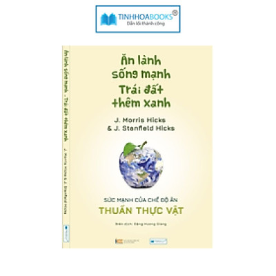 (Sách mới) Ăn Lành Sống Mạnh - Trái Đất Thêm Xanh