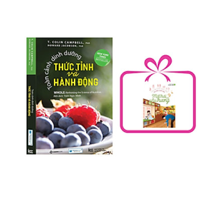 Toàn cảnh dinh dưỡng - Thức tỉnh và hành động (TB), tặng sách: Mặt trái của yêu thương