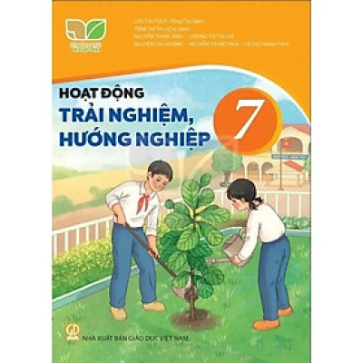 Sách Giáo Khoa Hoạt Động Trải Nghiệm, Hướng Nghiệp 7 - Kết Nối Tri Thức Với Cuộc Sống - GD