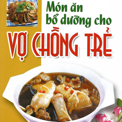 Món Ăn Bổ Dưỡng Cho Vợ Chồng Trẻ