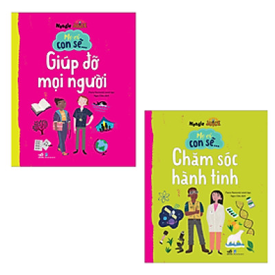Combo 2 Cuốn Sách Thiếu Nhi: Mẹ Ơi Con Sẽ... - Giúp Đỡ Mọi Người+ Chăm Sóc Hành Tinh