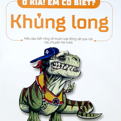 Ô Kìa! Em Có Biết: Khủng Long