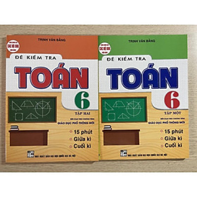 Sách - Đề kiểm tra Toán 6 ( tập 1 + tập 2)
