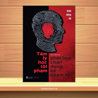 Tâm Lý Học Tội Phạm - Phác Hoạ Chân Dung Kẻ Phạm Tội