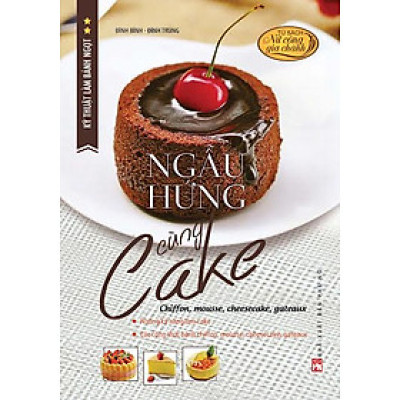 Kỹ Thuật Làm Bánh Ngọt - Ngẫu Hứng Cùng Cake