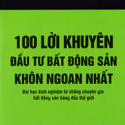 Combo 3 Cuốn Sách Kinh Điển Về Đầu Tư Bất Động Sản ( 100 Lời Khuyên Đầu Tư Bất Động Sản Khôn Ngoan Nhất + Đầu Tư Bất Động Sản + Bất Động Sản Căn Bản ) Tặng Kèm Bookmark Tuyệt Đẹp