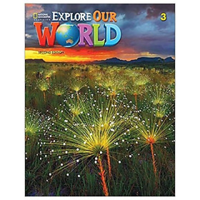 Explore Our World 3: Student