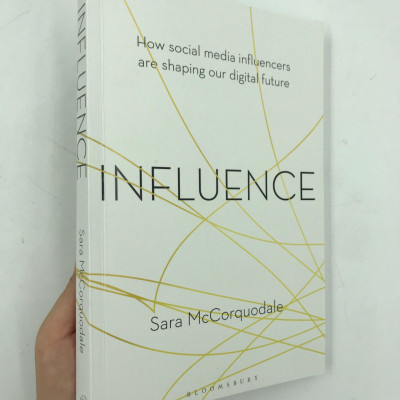 Influence: How Social Media Influencers Are Shaping Our Digital Future