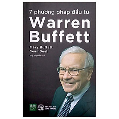 7 Phương Pháp Đầu Tư Warren Buffet (Tái Bản 2022)