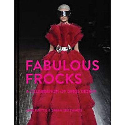 Fabulous Frocks: A celebration of dress design
