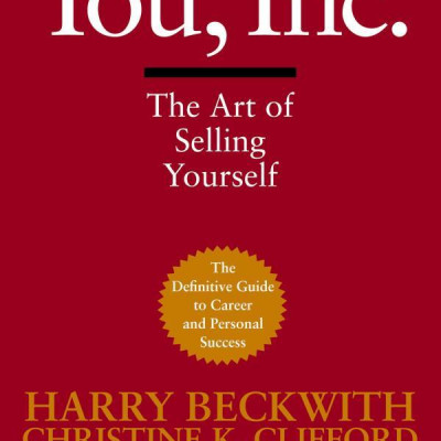 You, Inc.: The Art of Selling Yourself