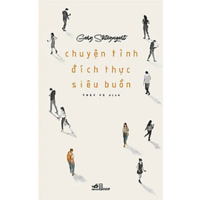 Chuyện tình đích thực siêu buồn