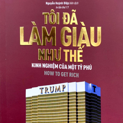 Tôi Đã Làm Giàu Như Thế (Tái Bản 2022)