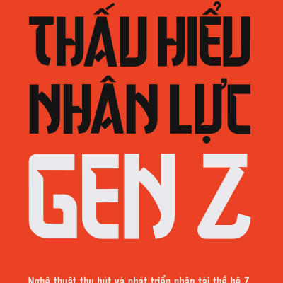 Thấu Hiểu Nhân Lực GenZ