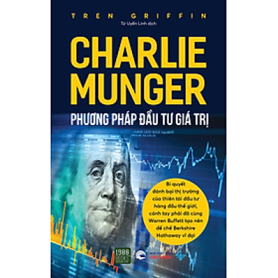 Charlie Munger - Phương pháp đầu tư giá trị - Bản Quyền