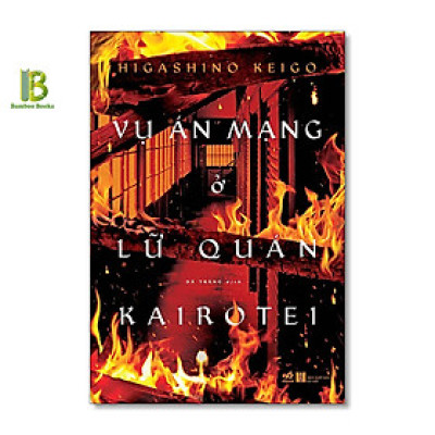 Sách - Vụ Án Mạng Ở Lữ Quán Kairotei - Higashino Keigo - Dã Tràng dịch - Nhã Nam - Tặng Kèm Bookmark Bamboo Books