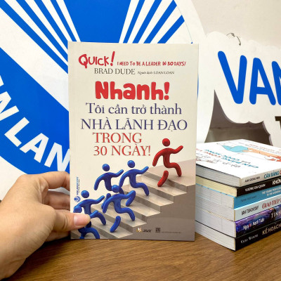 Nhanh! Tôi Cần Trở Thành Nhà Lãnh Đạo Trong 30 Ngày