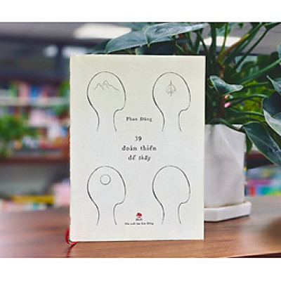 (Bìa Cứng) 39 ĐOẢN THIỀN ĐỂ THẤY - Phan Đăng