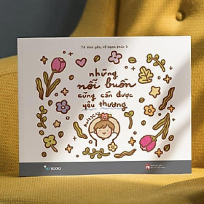 [ Thăng Long Books ] Những Nỗi Buồn Cũng Cần Được Yêu Thương