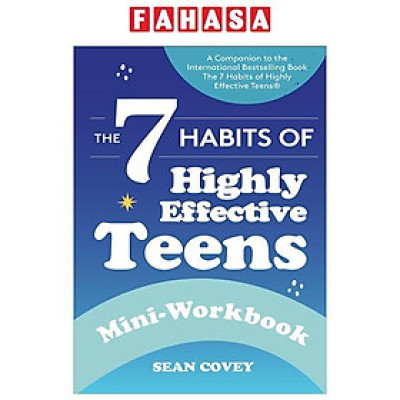 Sách ngoại văn: The 7 Habits Of Highly Effective Teens: Mini-Workbook