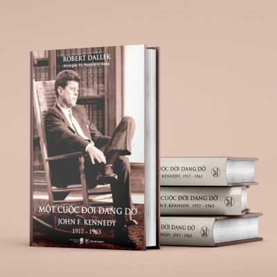 Một Cuộc Đời Dang Dở - John F. Kennedy 1917-1963