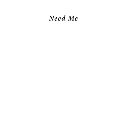 Need Me (Broke And Beautiful, Book 2)