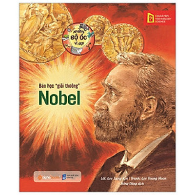 Những Bộ Óc Vĩ Đại : Bác Học "Giải Thưởng" Nobel	