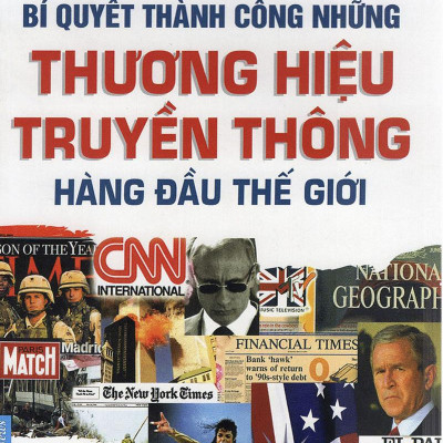 Bí Quyết Thành Công Những Thương Hiệu Truyền Thông Hàng Đầu Thế Giới
