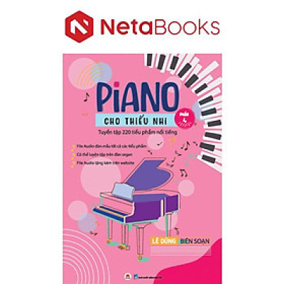 Piano Cho Thiếu Nhi - Tuyển Tập 220 Tiểu Phẩm Nổi Tiếng - Phần 4