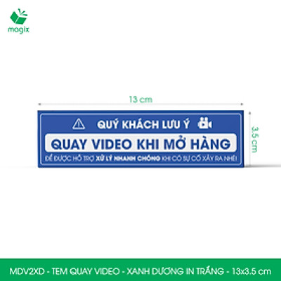 100 Tem chú ý quay video trước khi mở hàng, decal dán hộp - 13x3,5 cm - Xanh dương in trắng - MDV2XD