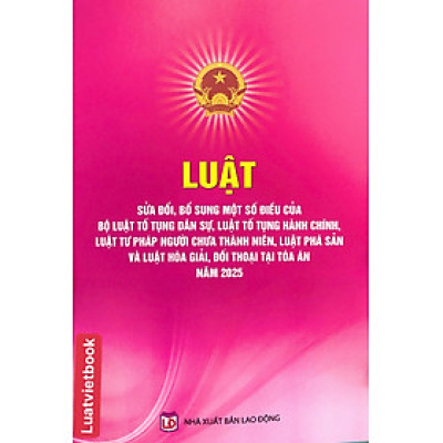 Luật sửa đổi, bổ sung một số điều của Bộ Luật Tố tụng dân sự, Luật tố tụng hành chính, Luật tư pháp người chưa thành niên, Luật Phá sản và Luật Hoà giải, đối thoại tại toà án