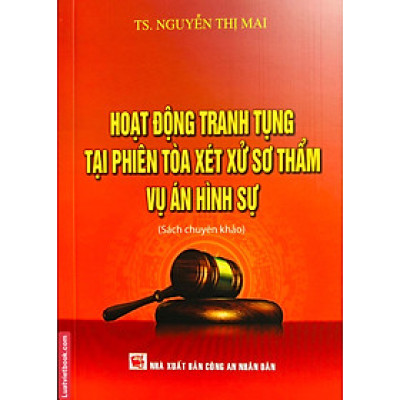 Hoạt Động Tranh Tụng Tại Phiên Tòa Xét Xử Sơ Thẩm Vụ Án Hình Sự