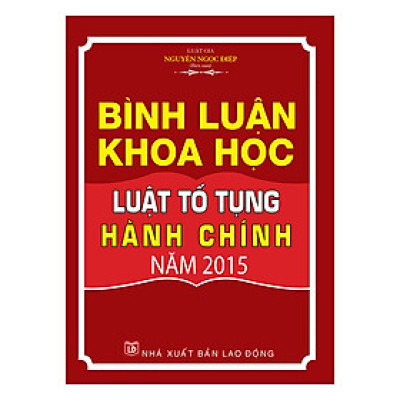 Bình Luận Khoa Học Luật Tố Tụng Hành Chính 2015
