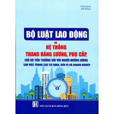 Bộ Luật Lao Động & Chính Sách Mới Về Tiền Lương, BHXH, BHYT