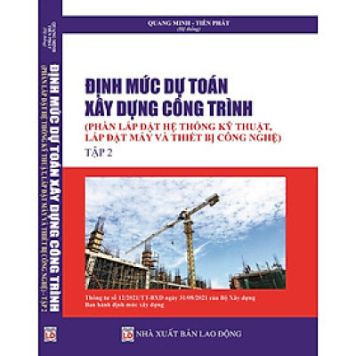 Định Mức Dự Toán Xây Dựng Công Trình (Phần lắp đặt hệ thống kỹ thuật, lắp đặt máy và thiết bị công nghệ) 