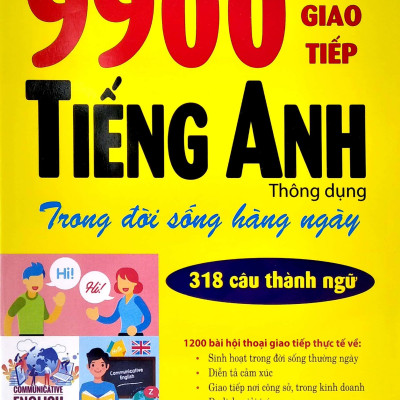 Tự Học 9900 Câu Giao Tiếp Tiếng Anh Thông Dụng Trong Đời Sống Hàng Ngày