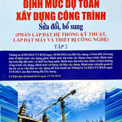 Sách - Định Mức Dự Toán Công Trình (Sửa Đổi, Bổ Sung) - Tập 2 - Lắp Đặt Hệ Thống Kỹ Thuật, Lắp Đặt Máy Móc Và Thiết Bị Công Nghiệp