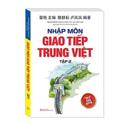 Nhập Môn Giao Tiếp Trung Việt - Tập 2